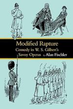 Modified Rapture: Comedy in W. S. Gilbert's Savoy Operas 
