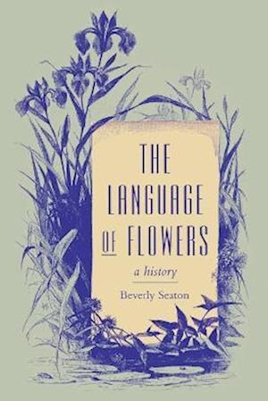 Seaton, B:  The Language of Flowers