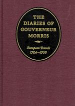 The Diaries of Gouverneur Morris