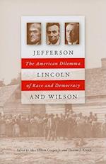 Jefferson, Lincoln, and Wilson