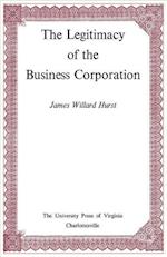 Hurst, J:  The  Legitimacy of the Business Corporation in th