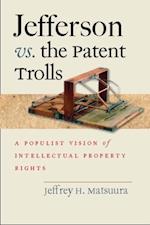 Jefferson vs. the Patent Trolls