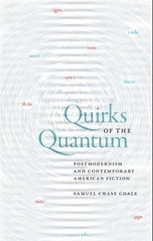 Coale:  Quirks of the Quantum