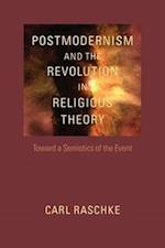 Raschke:  Postmodernism and the Revolution in Religious Theo