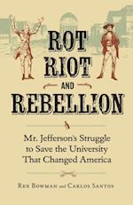 Rot, Riot, and Rebellion