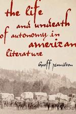 Life and Undeath of Autonomy in American Literature