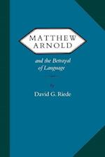 Riede, D:  Matthew Arnold and the Betrayal of Language