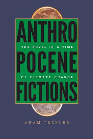 ANTHROPOCENE FICTIONS