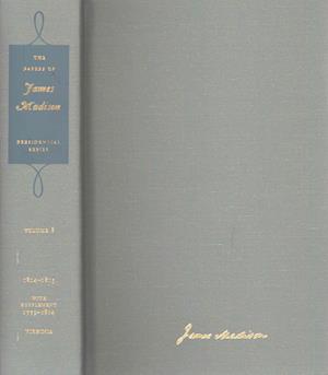 The Papers of James Madison: Presidential Series, Volume 8