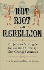 Rot, Riot, and Rebellion