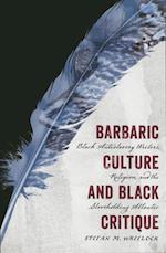 Wheelock, S:  Barbaric Culture and Black Critique