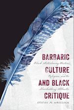 Barbaric Culture and Black Critique