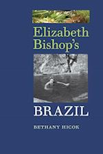 Hicok, B:  Elizabeth Bishop's Brazil