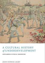 A Cultural History of Underdevelopment