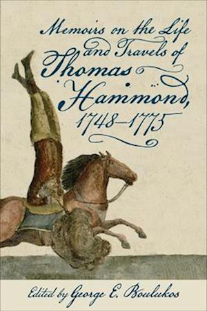 Memoirs on the Life and Travels of Thomas Hammond, 1748-1775