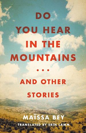 Do You Hear in the Mountains... and Other Stories