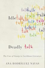 Idle Talk, Deadly Talk