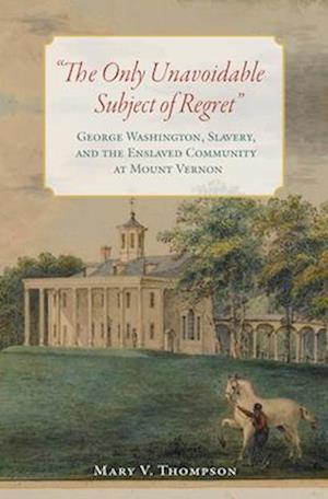 "The Only Unavoidable Subject of Regret"