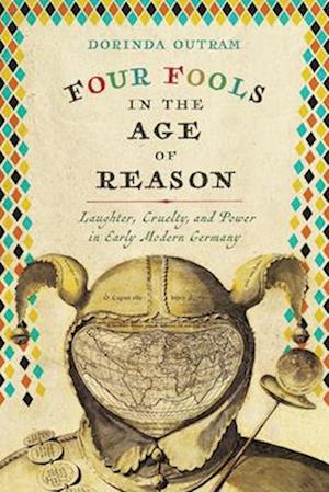 Outram, D:  Four Fools in the Age of Reason