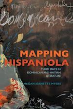 Mapping Hispaniola: Third Space in Dominican and Haitian Literature 