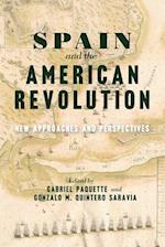 Spain and the American Revolution: New Approaches and Perspectives 