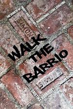 Walk the Barrio: The Streets of Twenty-First-Century Transnational Latinx Literature 