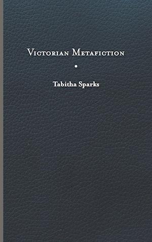 Victorian Metafiction