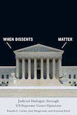 When Dissents Matter: Judicial Dialogue Through Us Supreme Court Opinions 