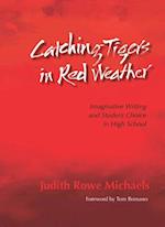 Catching Tigers in Red Weather