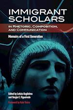 Immigrant Scholars in Rhetoric, Composition, and Communication