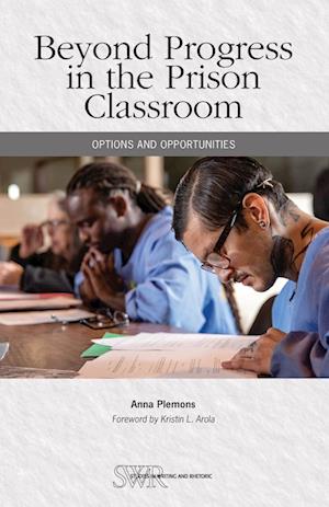 Beyond Progress in the Prison Classroom