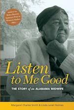 Listen to Me Good: The Story of an Alabama Midwife