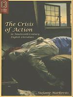 The Crisis of Action in Nineteenth-Century English Literature