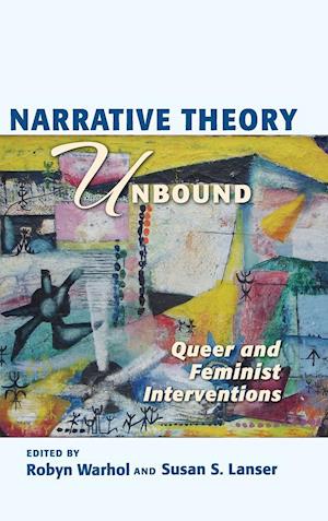 Narrative Theory Unbound: Queer and Feminist Interventions