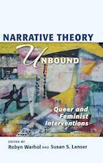 Narrative Theory Unbound: Queer and Feminist Interventions 