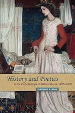 History and Poetics in the Early Writings of William Morris, 1855-1870