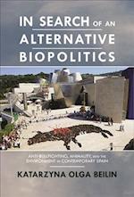 In Search of an Alternative Biopolitics