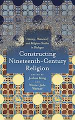 Constructing Nineteenth-Century Religion