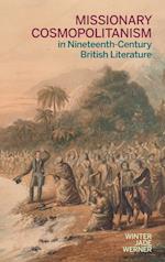 Missionary Cosmopolitanism in Nineteenth-Century British Literature