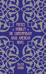 Poetics of Visibility in the Contemporary Arab American Novel