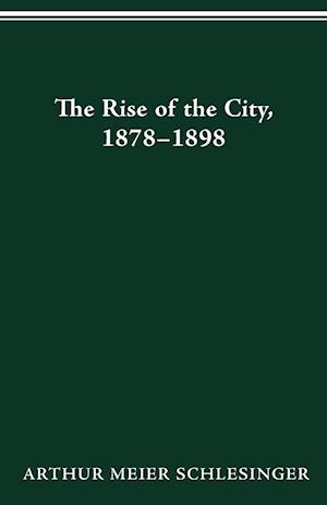 RISE OF CITY 1878 1898