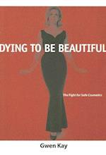 Dying to Be Beautiful