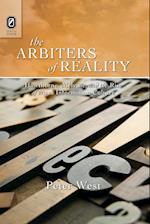 The Arbiters of Reality