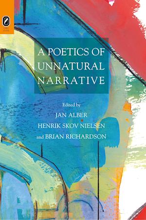 A Poetics of Unnatural Narrative