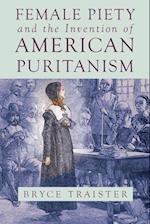 Female Piety and the Invention of American Puritanism