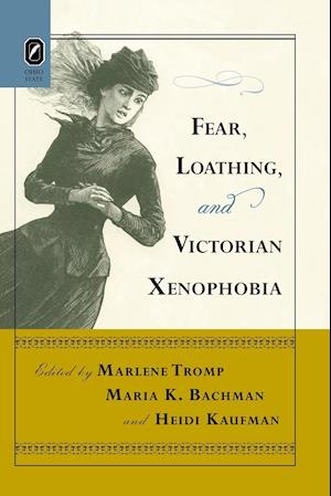 Fear, Loathing, and Victorian Xenophobia