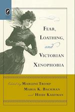 Fear, Loathing, and Victorian Xenophobia