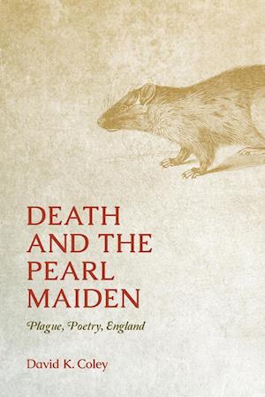 Death and the Pearl Maiden: Plague, Poetry, England