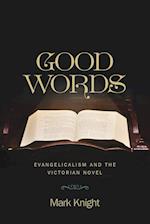 Good Words: Evangelicalism and the Victorian Novel 