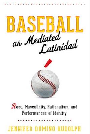 Baseball as Mediated Latinidad